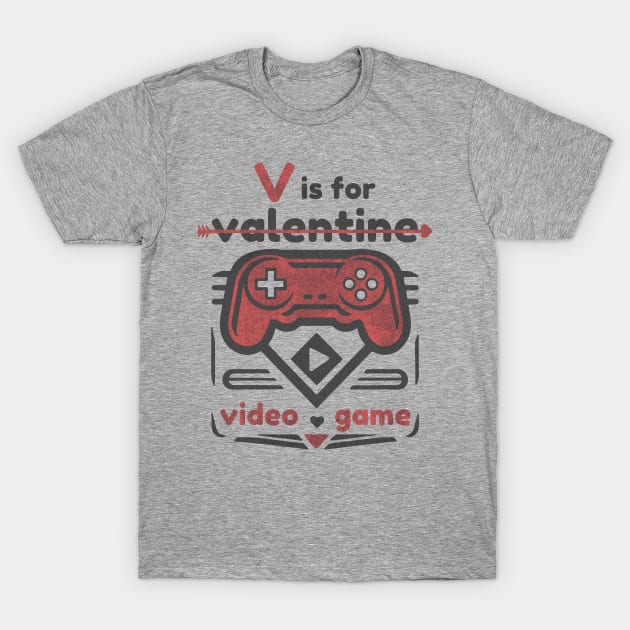 V Is For Video Game T-Shirt by Etopix